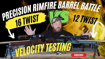PRECISION RIMFIRE BARREL BATTLE (24in 16 twist vs 22in 12 twist Velocity Testing)