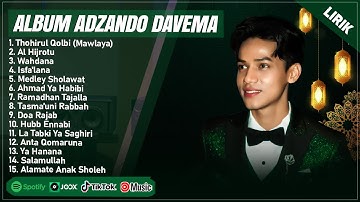 THOHIRUL QOLBI - ADZANDO DAVEMA FULL ALBUM (LIRIK) AL HIJROTU || SHOLAWAT NABI MERDU TERBARU 2025