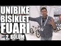 Unibike Bisiklet Fuarı - 2. Bölüm