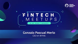 Fintech Meetup Rosario 2025 | El futuro del ecosistema se construye en red