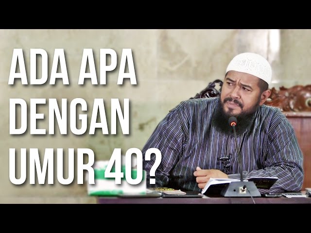 Ada Apa Dengan Umur 40 - Ustadz Subhan Bawazier class=