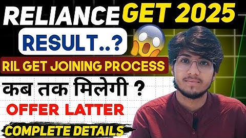 "Reliance GET 2025 Offer Letter Date | RIL Graduate Engineer Trainee 2025 Result & Updates"