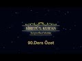 90.DERS ÖZET - (Kur'an'ın Hayat Yolculuğu - 90.Ders)