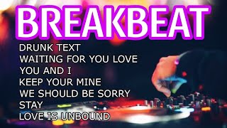 BREAKBEAT - DRUNK TEXT X WFYL X YOU AND I