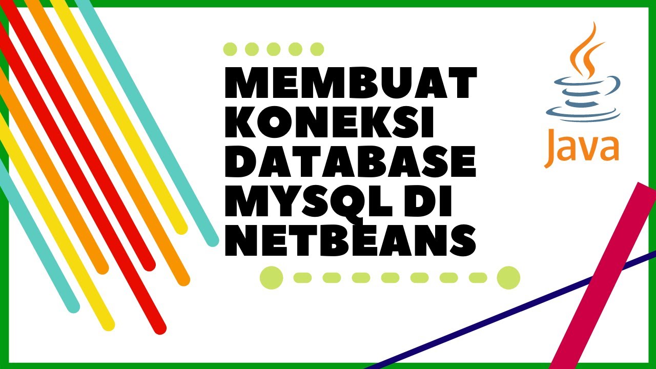 Membuat Koneksi Database MySQL di Netbeans - YouTube