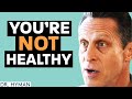 The 5 Signs You're NOT HEALTHY & How To FIX IT! | Mark Hyman