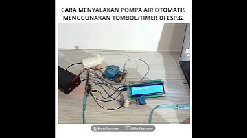 CARA MENYALAKAN POMPA AIR OTOMATIS MENGGUNAKAN TOMBOLTIMER DI ESP32