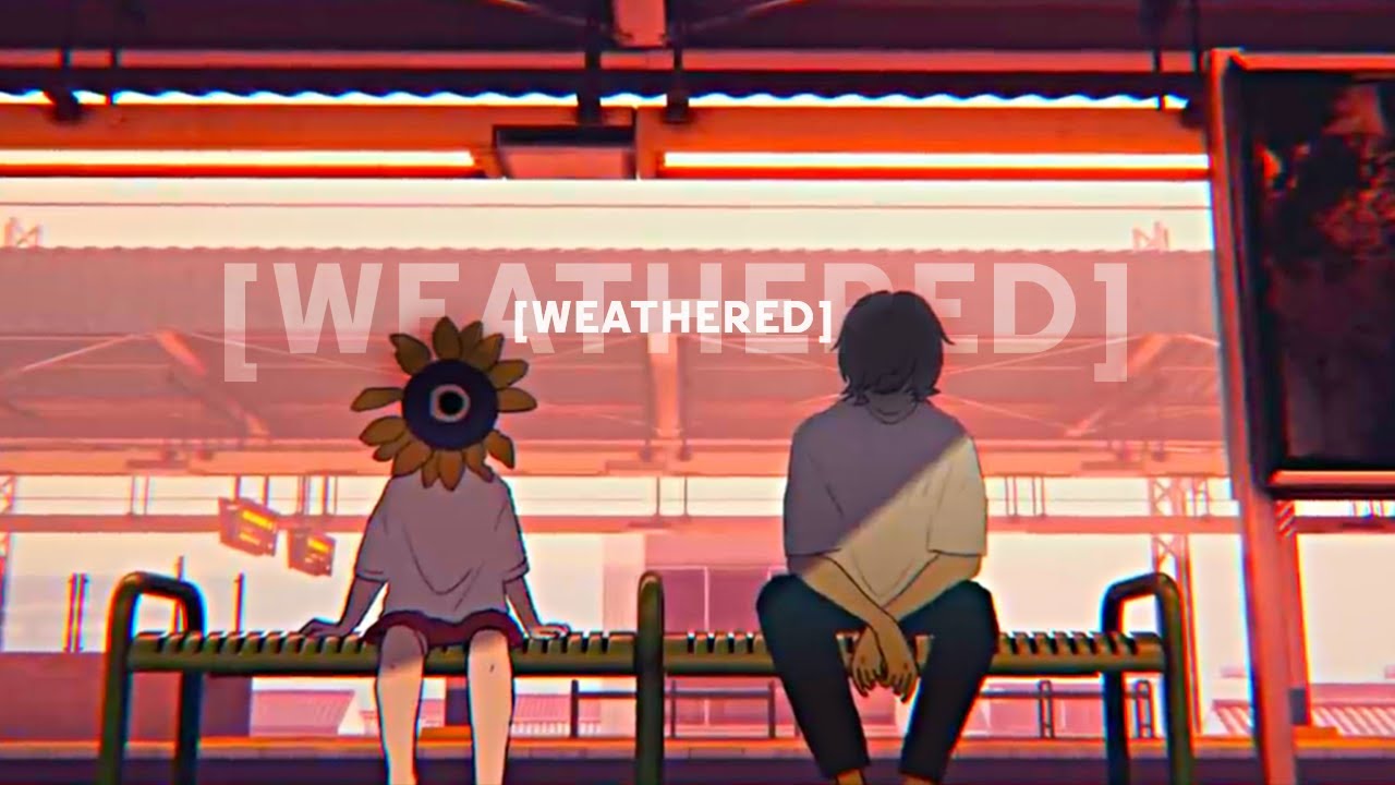 blackwinterwells + 8485 weathered (Lyrics)「 AMV」 YouTube