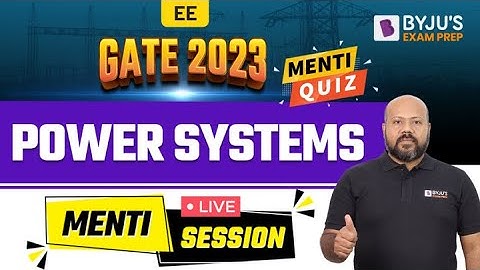 Power Systems | Menti Quiz | GATE Electrical Engineering (EE) 2023 Exam | BYJU