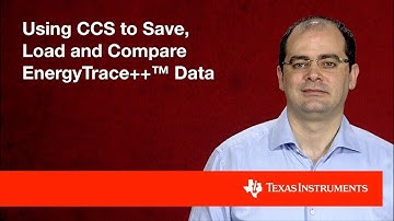 Using Code Composer Studio (CCS) to Save, Load and Compare EnergyTrace++ Technology Data