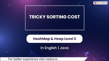 Tricky Sorting Costt | Module : HashMap & Heap | English | Java | Video_59