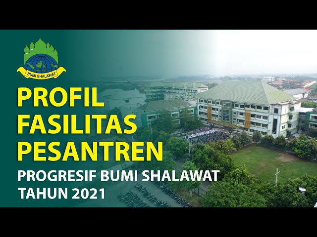 FASILITAS PESANTREN PROGRESIF BUMI SHALAWAT SIDOARJO - 2021 class=