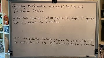 Graphing Transformation Techniques: Combining Vertical and  Horizontal Shifts (Part 2)