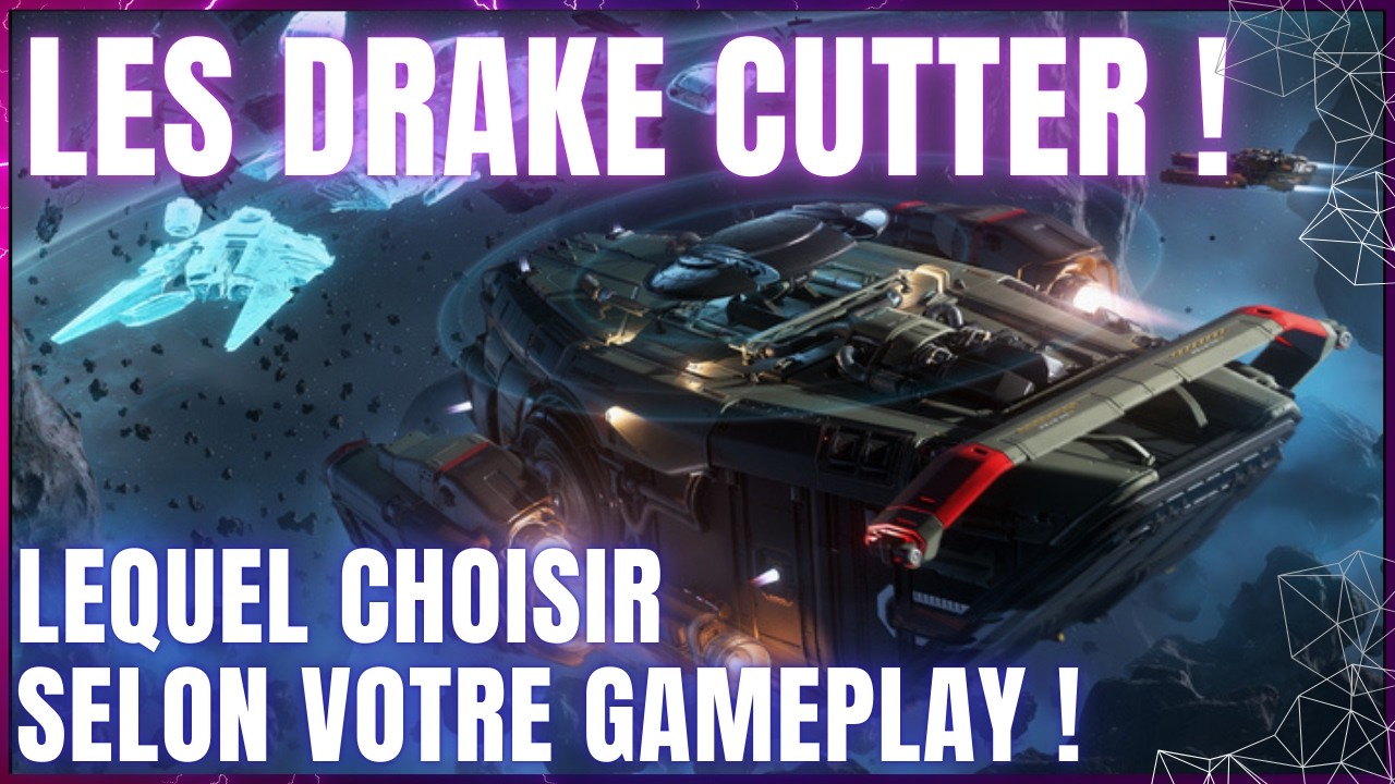 Quel Vaisseau DRAKE Choisir: Cutter, Scout ou Rambler pour Votre ...