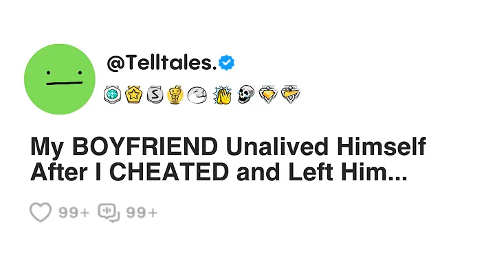 My BOYFRIEND Unalived Himself After I CHEATED and Left Him... - DayDayNews