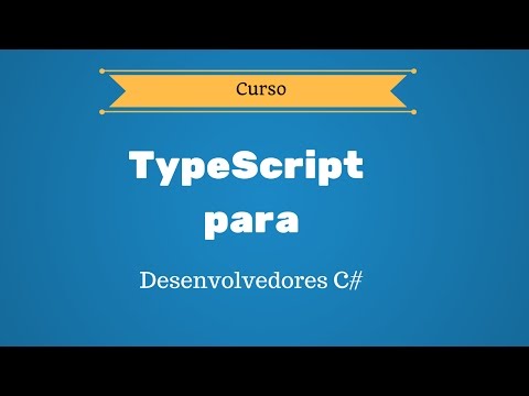 Curso TypeScript para Desenvolvedores C# - Aula 00: Introdução à TypeScript
