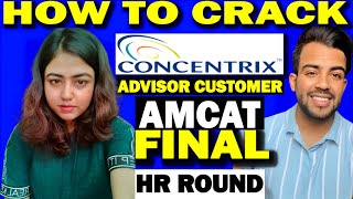 Concentrix HR Final Round Interview Questions \& Assessments\/How to crack Advisor Customer Service