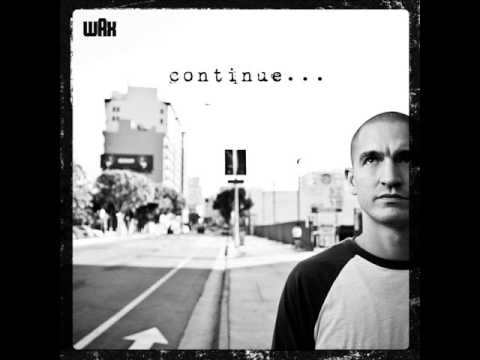 Wax (21) — BIG WAX- 4. Get It In (Continue)
