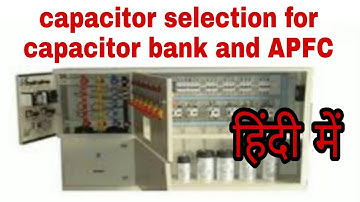 how to select capacitor rating for capacitor bank and APFC panel
