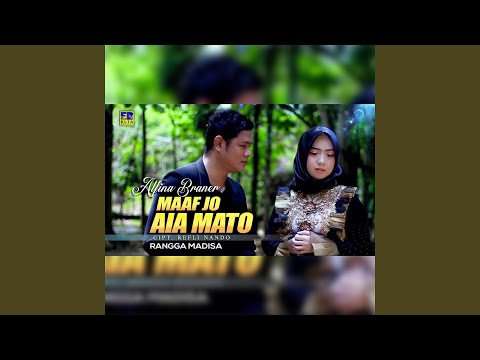 Maaf Jo Aia Mato - Rangga Madisa