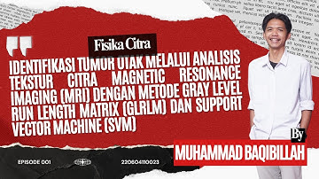 IDENTIFIKASI TUMOR OTAK | GLRLM-SVM | By Muhammad Baqibillah (220604110023)