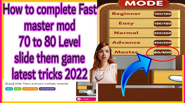 how to complete Fast Normal Master mod 80 Level slide them game latest tricks 2022