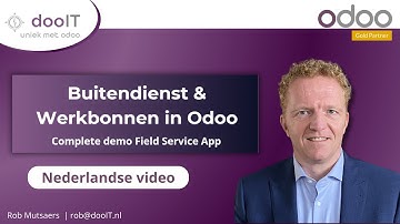 Buitendienst & Werkbonnen in Odoo | Complete Demo Field Service App
