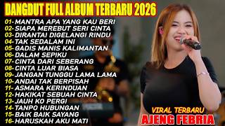MANTRA APA YANG KAU BERI, SIAPA MEREBUT SERI CINTA - DANGDUT FULL ALBUM TERBARU DANGDUT KOPLO VIRAL