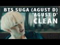 Agust D BTS Suga Agust D CLEAN VERSION