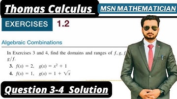Thomas Calculus Exercise 1.2 question 3 to 4 solution|| Algebraic Combinations|| MSN Mathematician||