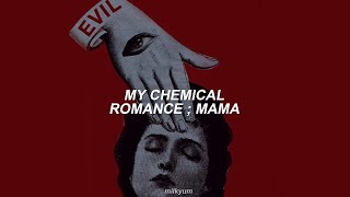 my chemical romance ; mama // español