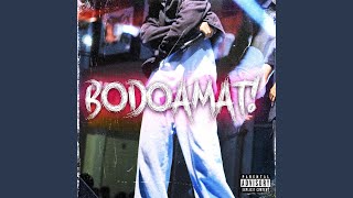 BODOAMAT!