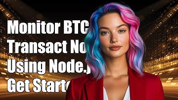 How to Monitor Bitcoin Transactions on Blockchain Using Node.js