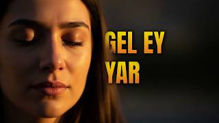 Gel Ey Yar Ney Ve Bağlama Ile Meditatif Müzik