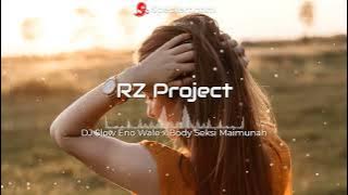 DJ Slow Eno Wale x Body Seksi Maimunah - RZ Project (Free FLM   Full Sample)