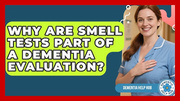 Why Are Smell Tests Part Of A Dementia Evaluation? - Test