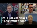 Es La Hora De Opinar - Programa Completo: 15 de Diciembre 2020