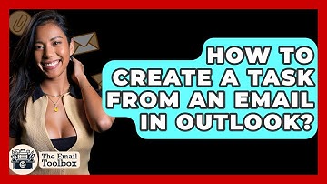 How To Create A Task From An Email In Outlook? - TheEmailToolbox.com
