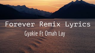 Gyakie - Forever Remix (Lyrics) Ft Omah Lay Resimi