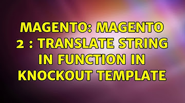 Magento: Magento 2 : Translate string in function in knockout template