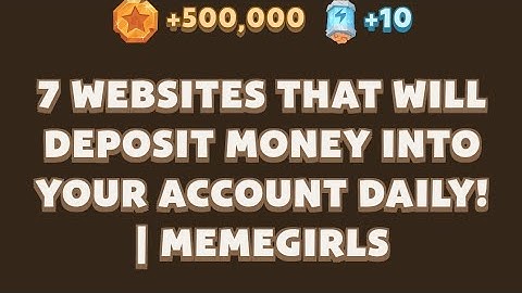 7 Websites That Will Deposit Money Into Your Account Daily! | MemeGirls video code
