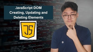 JavaScript DOM #2: Creating, Updating and Deleting Elements