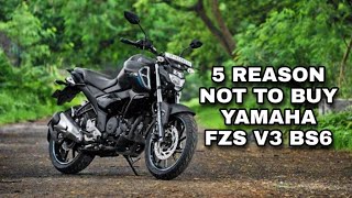 5 REASONS NOT TO BUY YAMAHA FZS V3 BS6