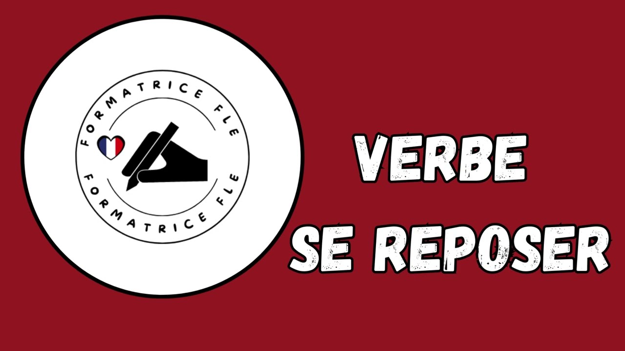 Se reposer : verbe pronominal - premier groupe