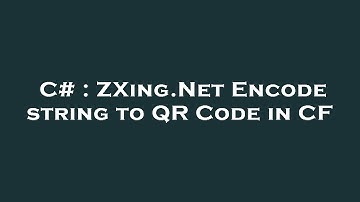 C# : ZXing.Net Encode string to QR Code in CF
