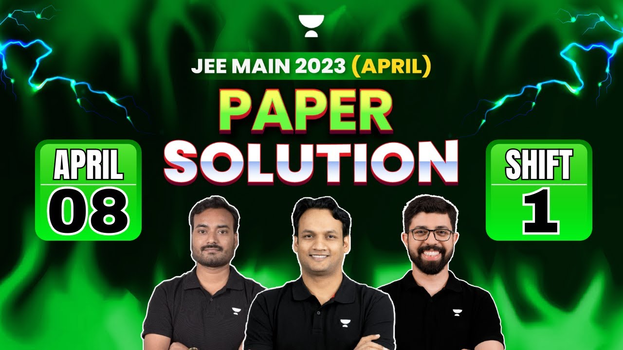 JEE MAIN 2023:🔥APRIL ATTEMPT PAPER SOLUTION | JEE Main 8th April Shift ...