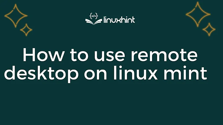 How to Use Remote Desktop on Linux Mint
