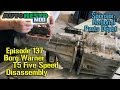 T-5 Borg Warner T5 Five Speed tear down disassembly  Episode137 Autorestomod