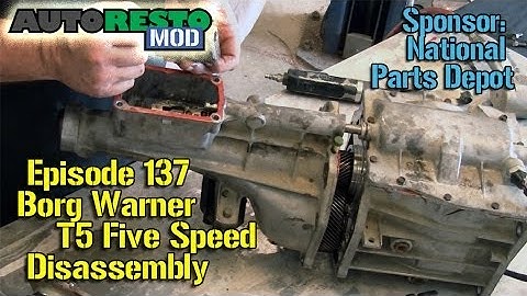 T-5 Borg Warner T5 Five Speed tear down disassembly  Episode137 Autorestomod