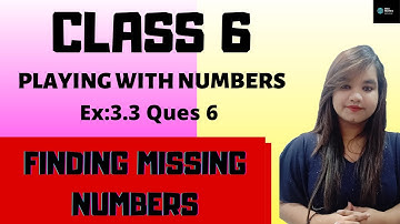 Ex:3.3 , Ques 6 || Chapter 3 - Playing With Numbers Class 6 Maths | NCERT | 2020 |